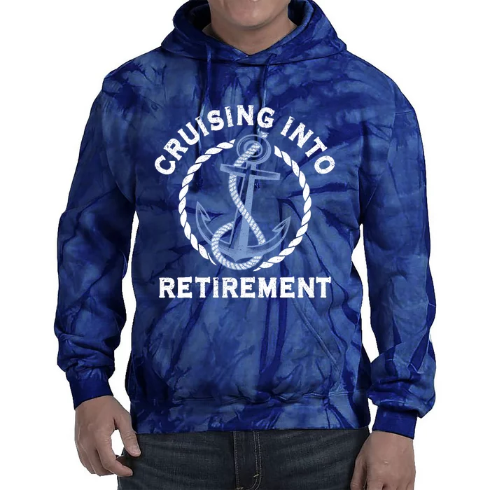 Sailing Boating Vacation Cruising Into Retirement Cruise Tie Dye Hoodie