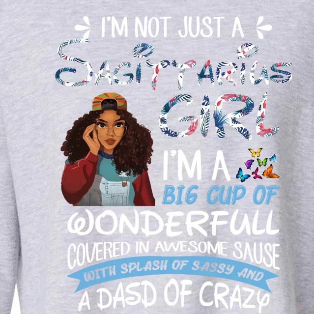 Sagittarius Big Wonderfull Covered Awesome Sassy Crazy Gift Cropped Pullover Crew