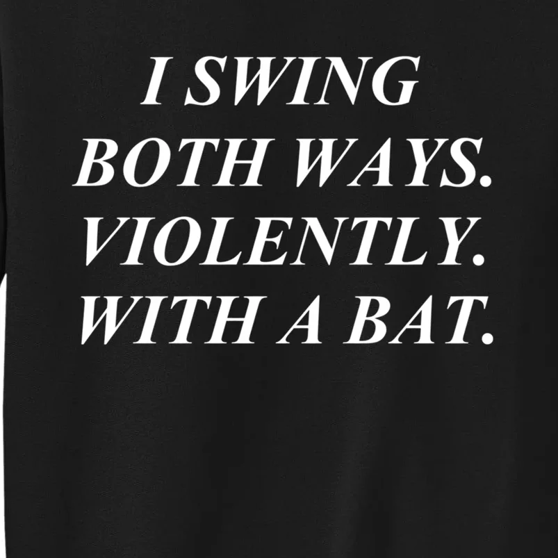 Swinging Both Ways Tall Sweatshirt