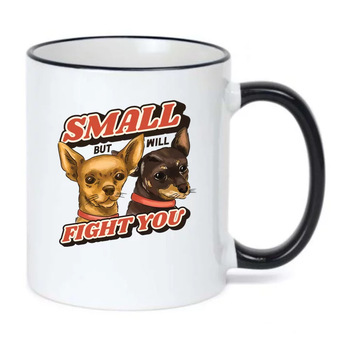 Small But Will Fight You Puppy Black Color Changing Mug