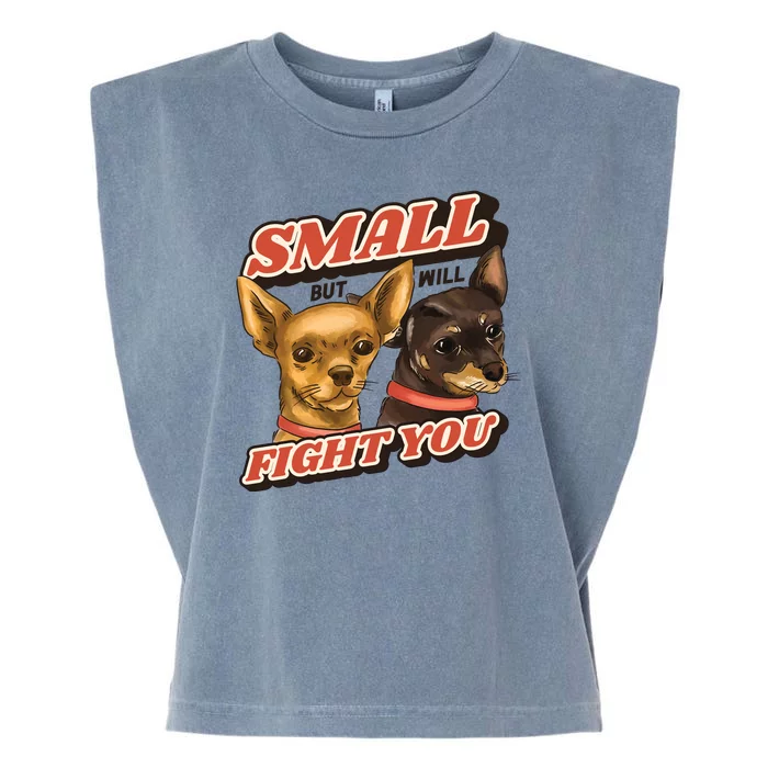 Small But Will Fight You Puppy Garment-Dyed Women's Muscle Tee