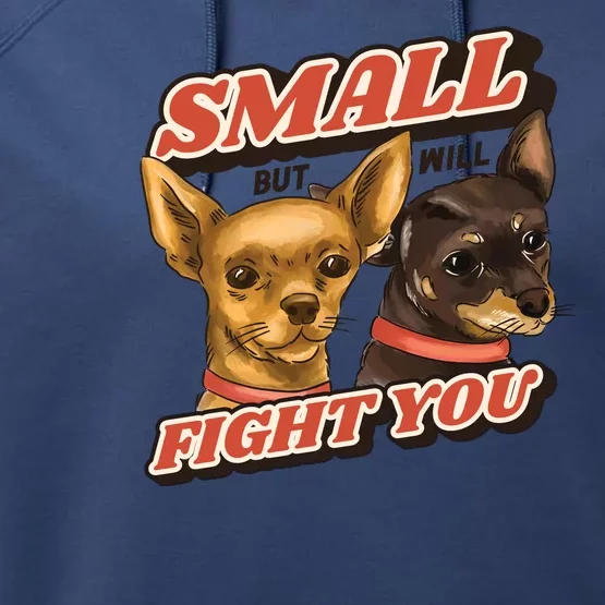 Small But Will Fight You Puppy Performance Fleece Hoodie