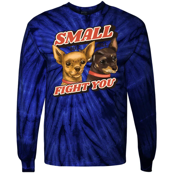 Small But Will Fight You Puppy Tie-Dye Long Sleeve Shirt