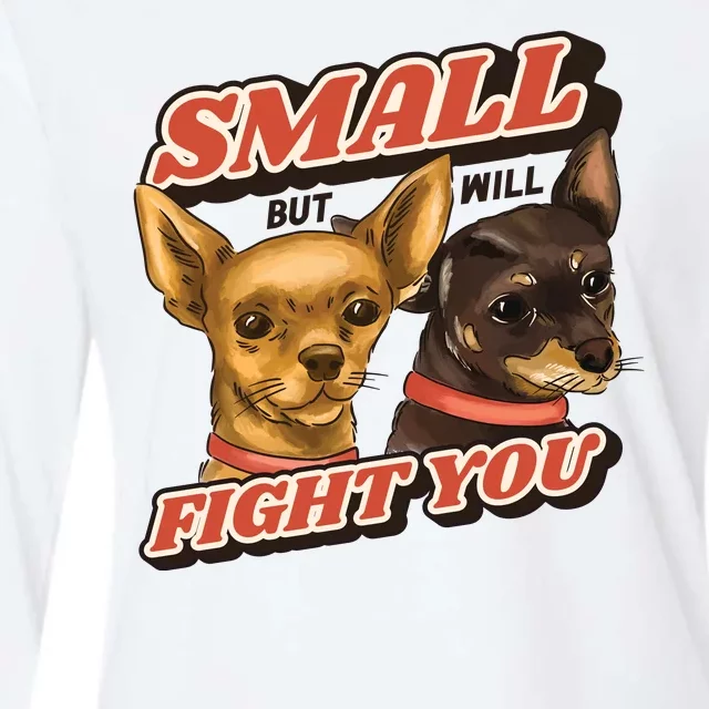 Small But Will Fight You Puppy Womens Cotton Relaxed Long Sleeve T-Shirt