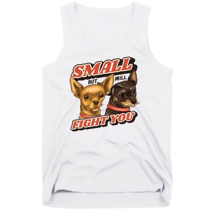 Small But Will Fight You Puppy Tank Top