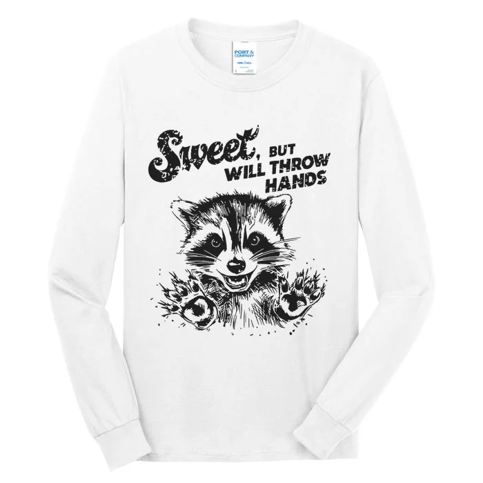 Sweet But Will Throw Hand Funny Raccoon Tall Long Sleeve T-Shirt