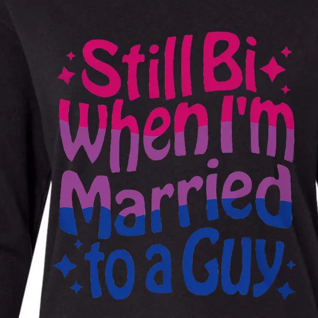 Still Bi When Married To A Guy Bisexual Guy Pride Parade Womens Cotton Relaxed Long Sleeve T-Shirt