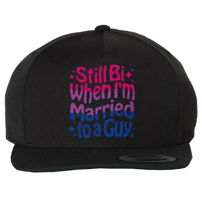 Still Bi When Married To A Guy Bisexual Guy Pride Parade Wool Snapback Cap