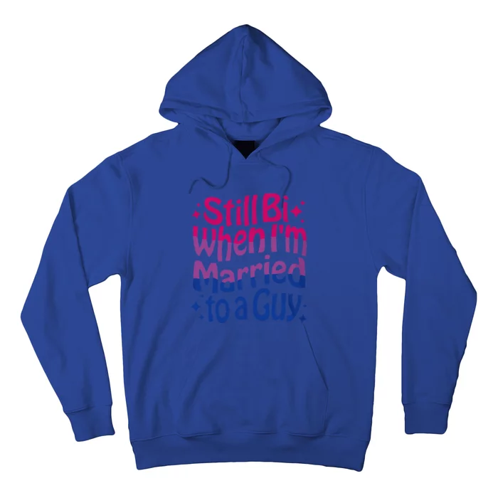 Still Bi When Married To A Guy Bisexual Guy Pride Parade Hoodie