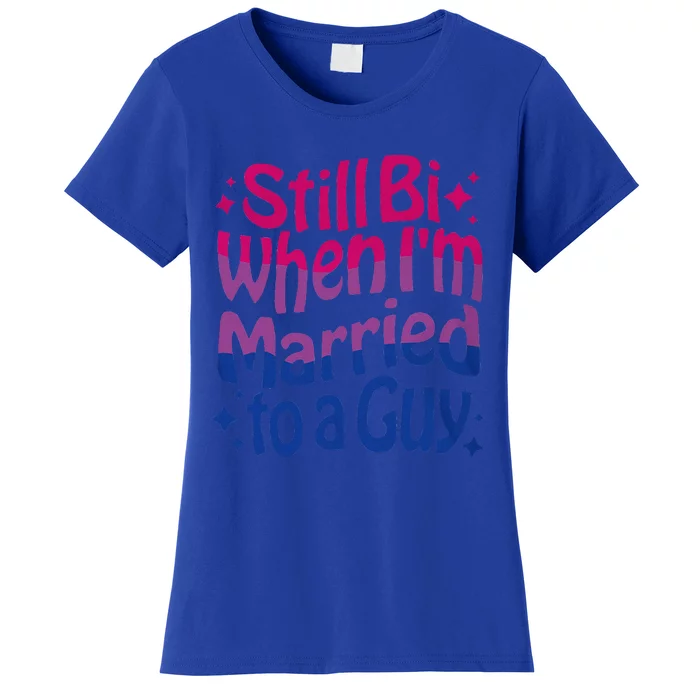 Still Bi When Married To A Guy Bisexual Guy Pride Parade Women's T-Shirt