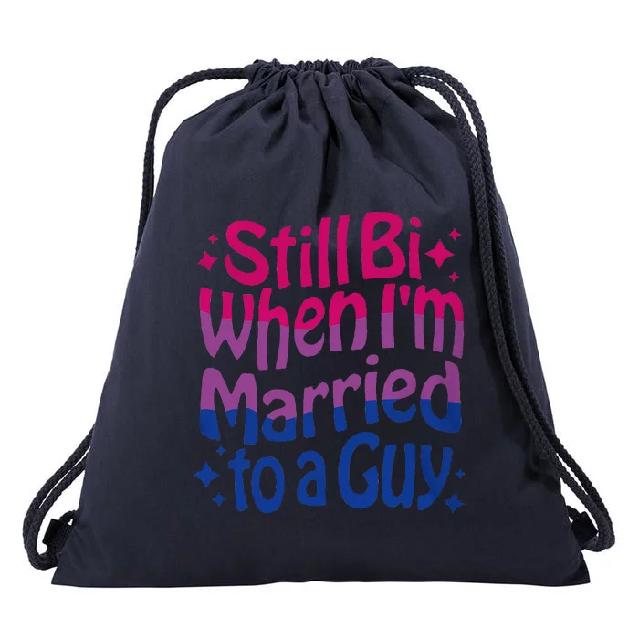 Still Bi When Married To A Guy Bisexual Guy Pride Parade Drawstring Bag