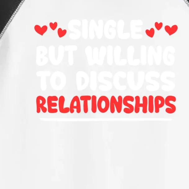 Single But Willing To Discuss Relationships Gift Vgiftday Cool Gift Toddler Fine Jersey T-Shirt