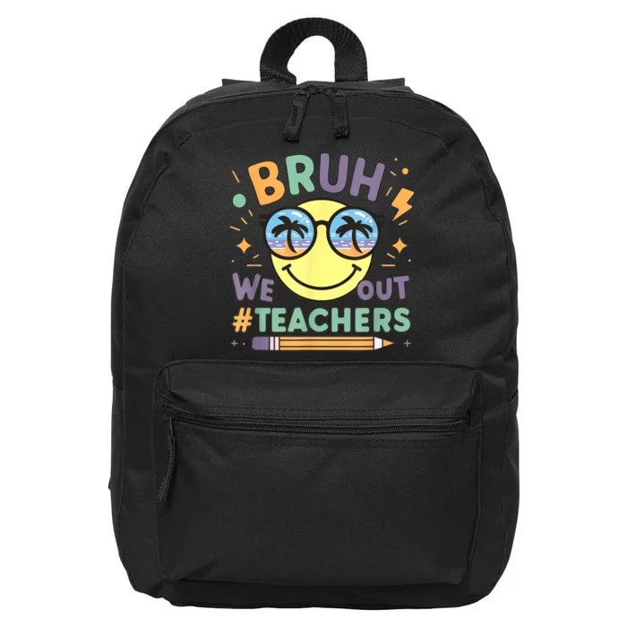 Summer Bruh We Out Teachers End Of School Year Teacher Gift 16 in Basic Backpack