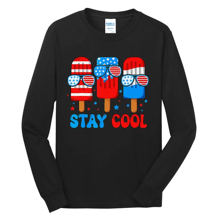 Stay Cool 4th Of July Popsicle American Flag Tall Long Sleeve T-Shirt