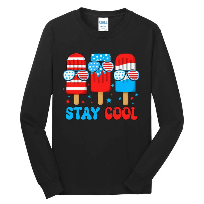 Stay Cool 4th July Popsicle Tall Long Sleeve T-Shirt