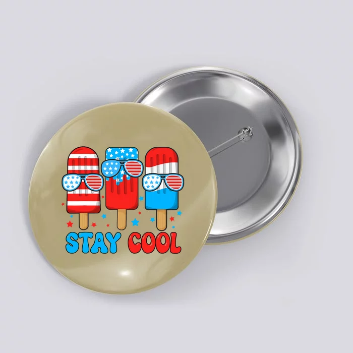 Stay Cool 4th July Popsicle Usa Flag Button