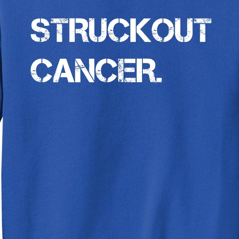 Struckout Cancer Awareness Walk Baseball For Men Women Tall Sweatshirt