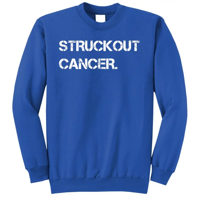 Struckout Cancer Awareness Walk Baseball For Men Women Tall Sweatshirt