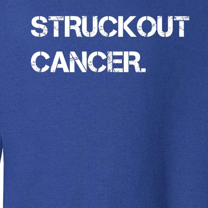 Struckout Cancer Awareness Walk Baseball For Men Women Toddler Sweatshirt