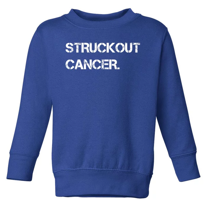 Struckout Cancer Awareness Walk Baseball For Men Women Toddler Sweatshirt