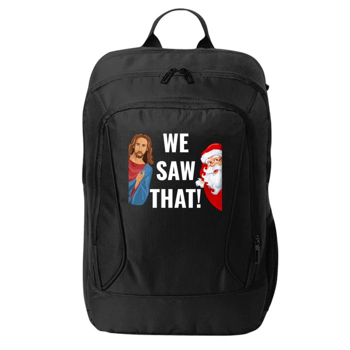 Santa Claus And Jesus Christ I Saw That Funny Christian Meme Gift City Backpack