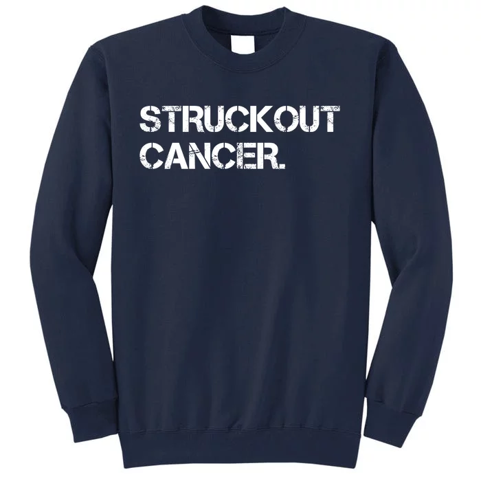 Struckout Cancer Awareness Walk Baseball For Men Women Tall Sweatshirt