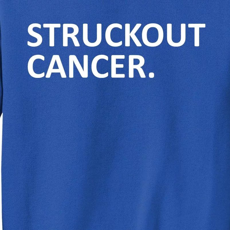 Struckout Cancer Awareness Walk Baseball For Men Women Tall Sweatshirt