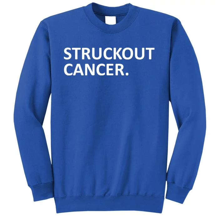 Struckout Cancer Awareness Walk Baseball For Men Women Tall Sweatshirt