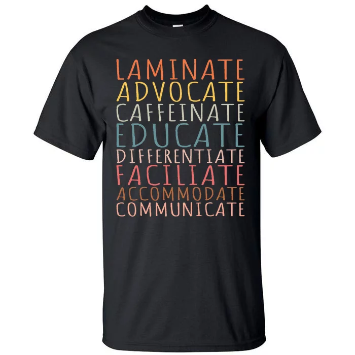 Sped Caffeinate Advocate Laminate Educate Teacher Tall T-Shirt