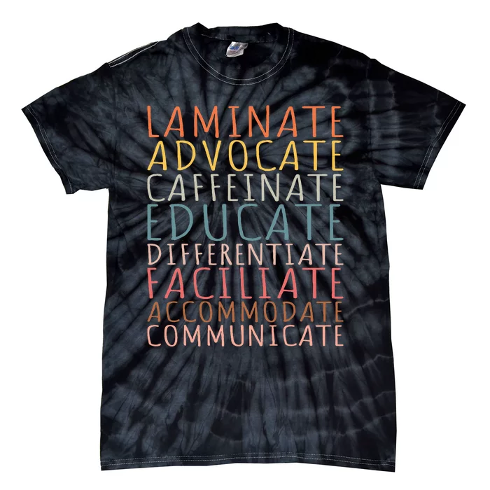 Sped Caffeinate Advocate Laminate Educate Teacher Tie-Dye T-Shirt