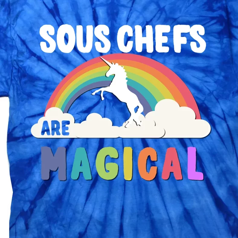 Sous Chefs Are Magical Gift Tie-Dye T-Shirt