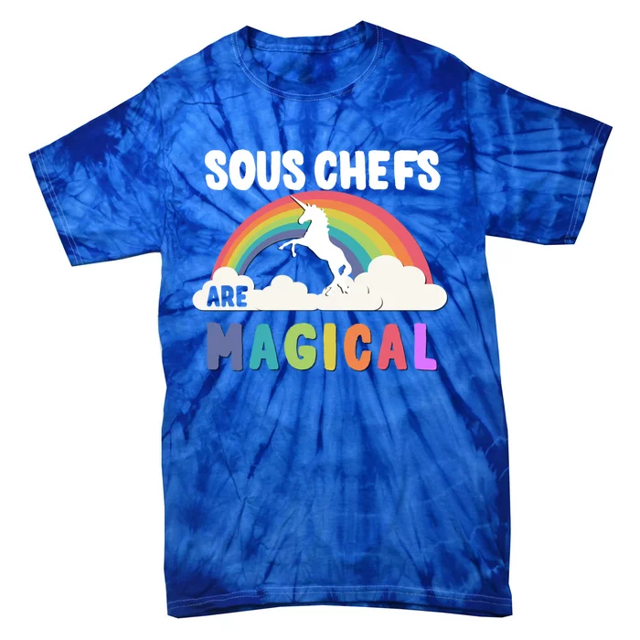 Sous Chefs Are Magical Gift Tie-Dye T-Shirt