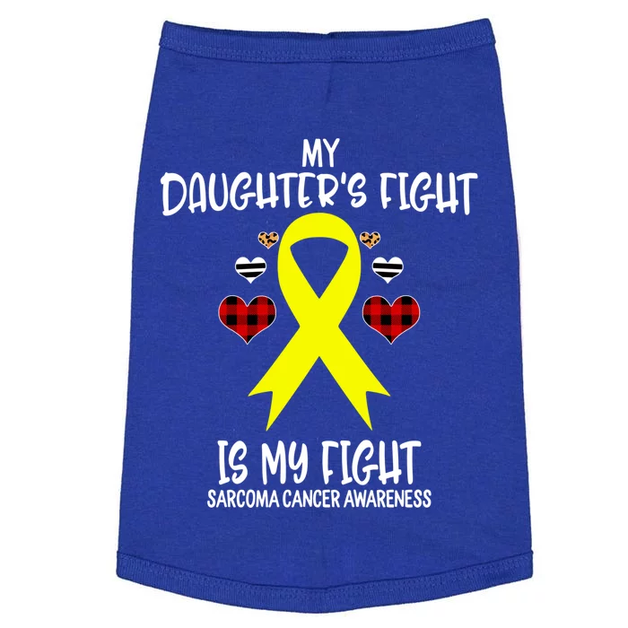 Sarcoma Cancer Awareness My Daughters Fight Is My Fight Mom Gift Doggie Tank