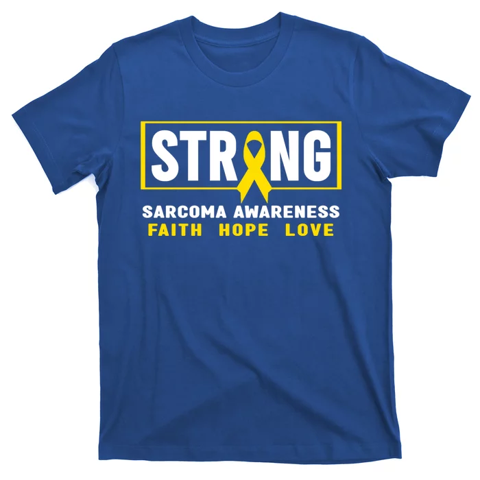 Sarcoma Cancer Awareness Gift Strong Sarcoma Awareness Gift T-Shirt