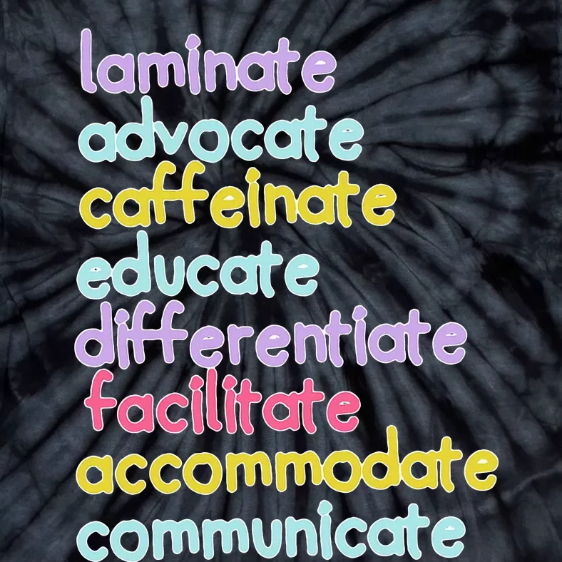 Sped Caffeinate Advocate Laminate Educate Teacher Tie-Dye T-Shirt