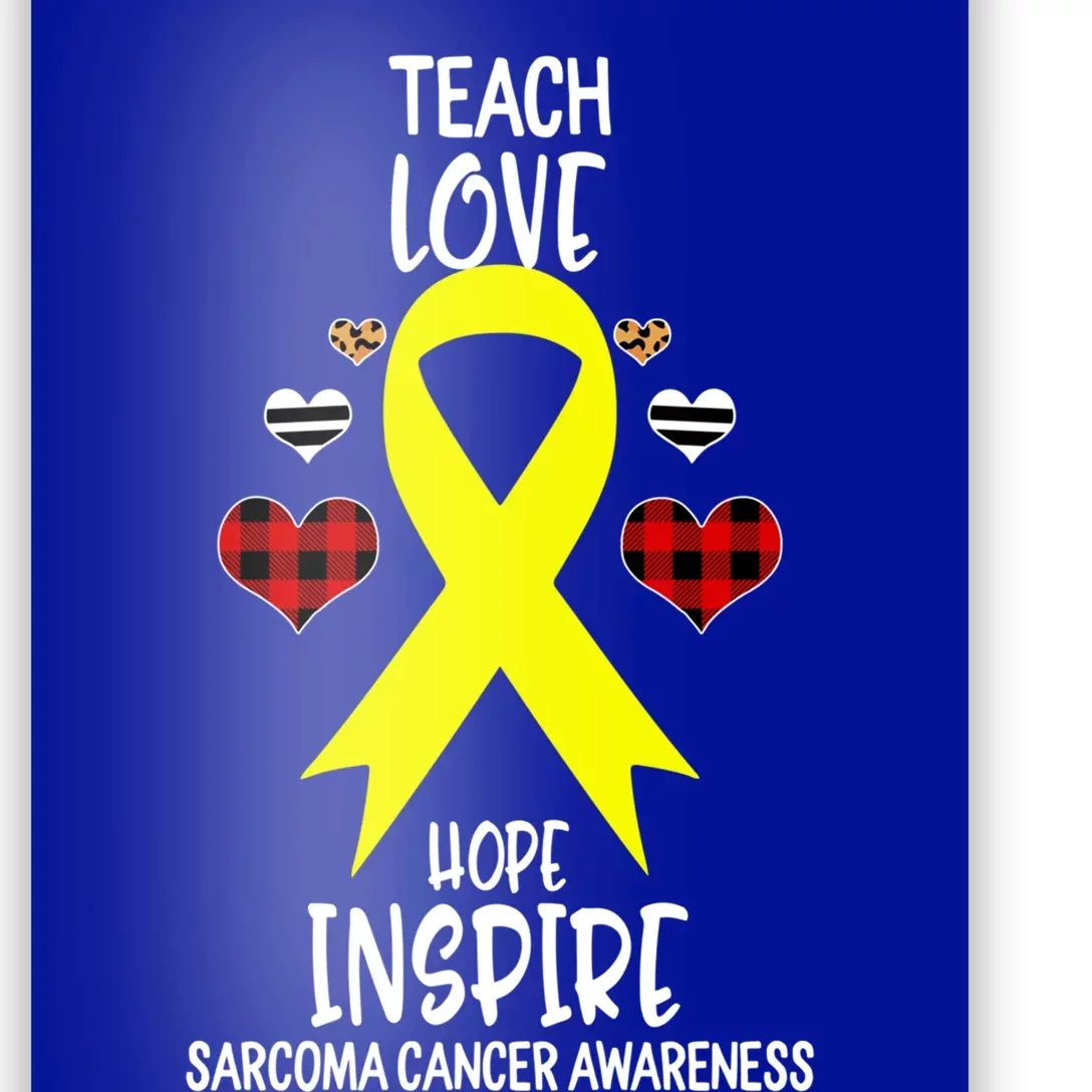 Sarcoma Cancer Awareness Teach Ribbon Love Hope Inspire Gift Poster