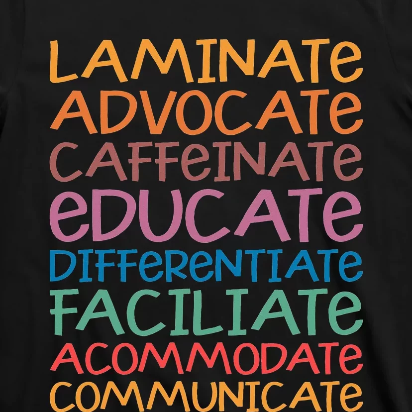 Sped Caffeinate Advocate Laminate Educate Teacher T-Shirt