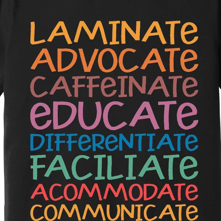 Sped Caffeinate Advocate Laminate Educate Teacher Premium T-Shirt