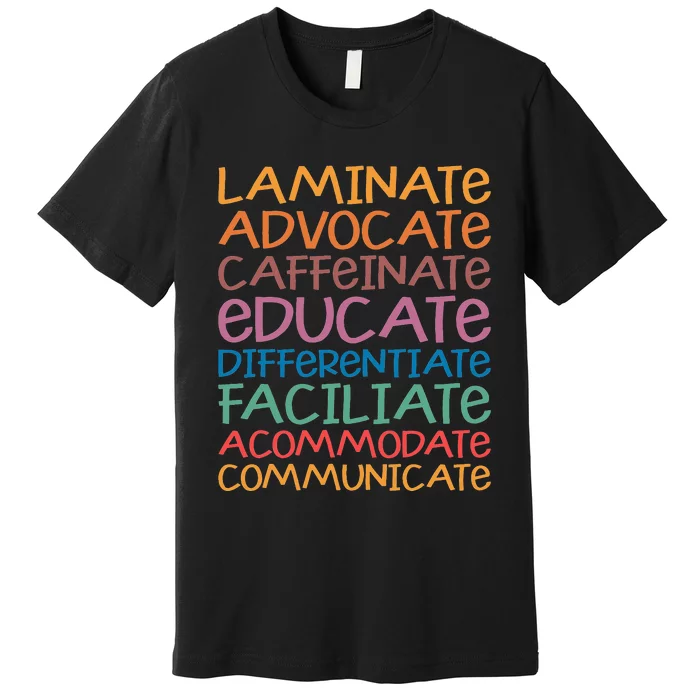 Sped Caffeinate Advocate Laminate Educate Teacher Premium T-Shirt