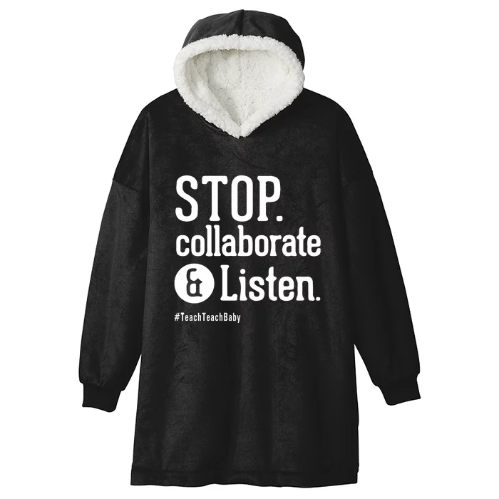 Stop Collaborate And Listen Teacher Back To School Gift Hooded Wearable Blanket