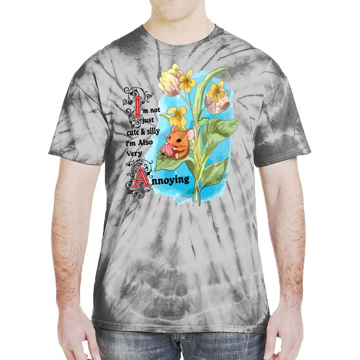 Silly Cute And Annoying Tie-Dye T-Shirt