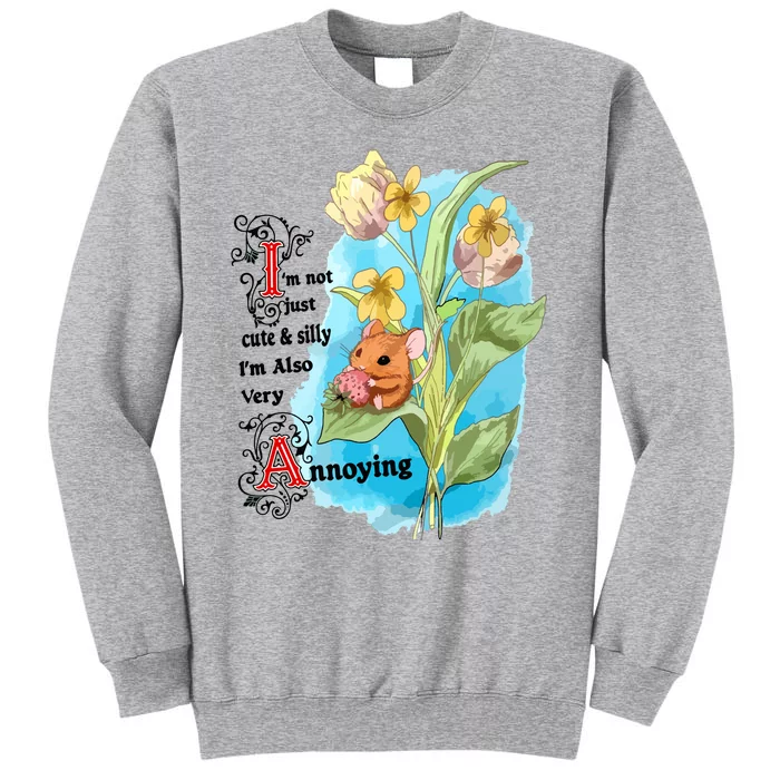 Silly Cute And Annoying Tall Sweatshirt