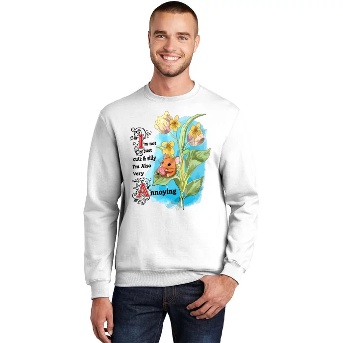 Silly Cute And Annoying Sweatshirt