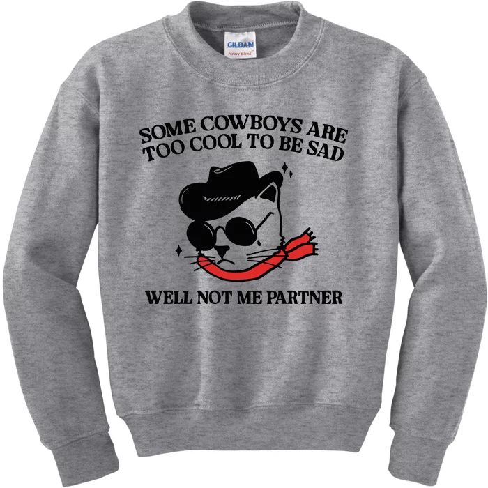 Some Cowboys Are Too Cool To Be Sad Kids Sweatshirt