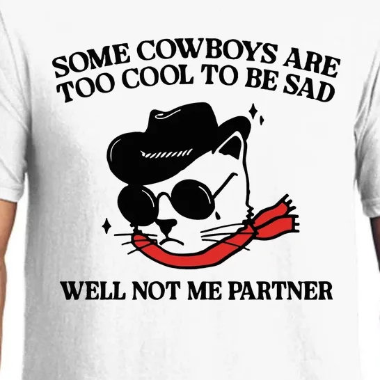 Some Cowboys Are Too Cool To Be Sad Pajama Set