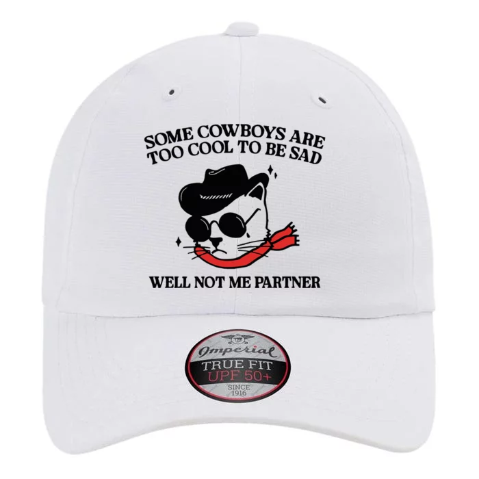 Some Cowboys Are Too Cool To Be Sad The Original Performance Cap