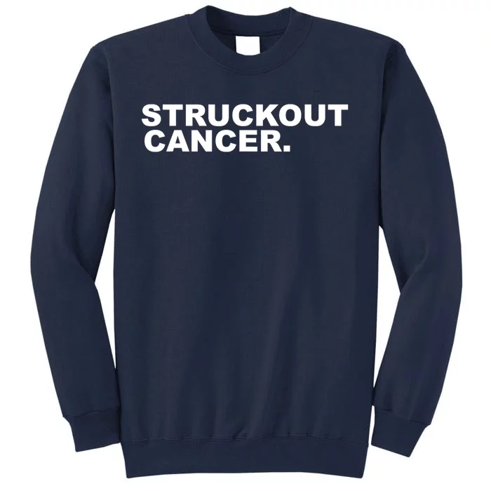 Struckout Cancer Awareness Walk Baseball For Men Women Tall Sweatshirt