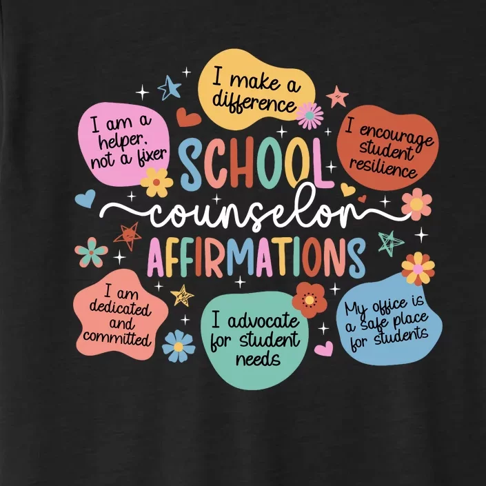 School Counselor Affirmations School Counseling ChromaSoft Performance T-Shirt