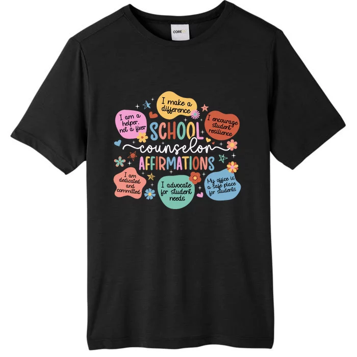 School Counselor Affirmations School Counseling ChromaSoft Performance T-Shirt