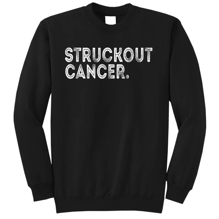 Struckout Cancer Awareness Walk Baseball For Men Women Tall Sweatshirt